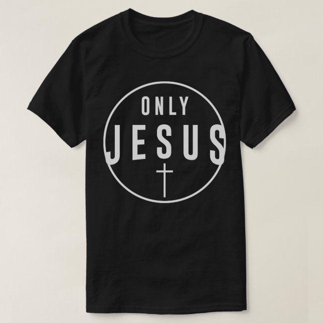 Only Jesus Design 1 T-Shirt (Design Front)