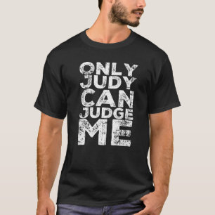 Only Judy can judge me Vintage  For Men Women Kids T-Shirt