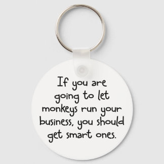 Only let smart monkeys run your business key ring