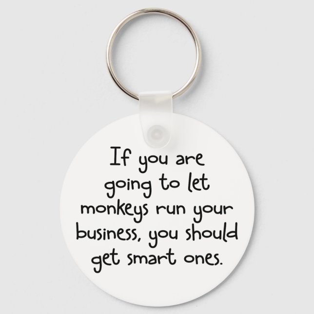 Only let smart monkeys run your business key ring (Front)