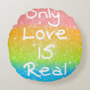 Only Love is Real Pastel Rainbow Round Pillow