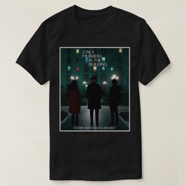 Only Murders In The Building 13   T-Shirt (Design Front)