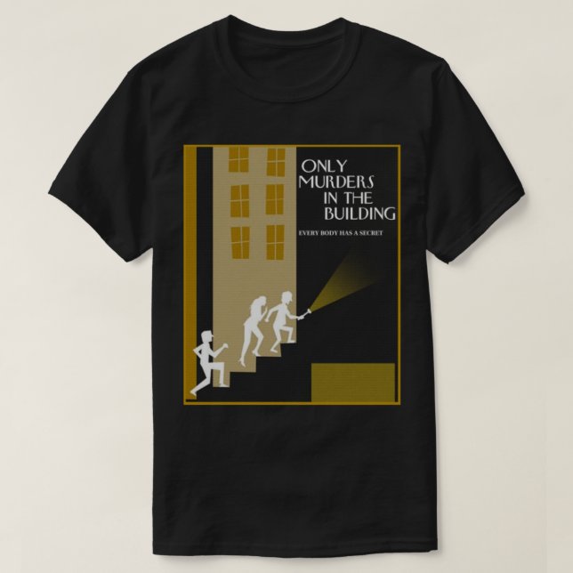 Only Murders In The Building Only Murders In The B T-Shirt (Design Front)