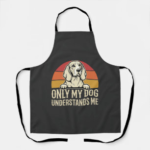 Only My Dog Understands Me Vintage Dog Apron