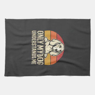 Only My Dog Understands Me Vintage Dog Tea Towel