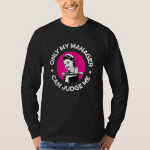 Only My Manager Can Judge Me Restaurant Waiter Wa T-Shirt