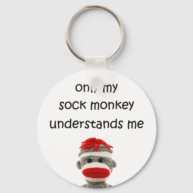 Only My Sock Monkey Understands Me Key Ring (Front)