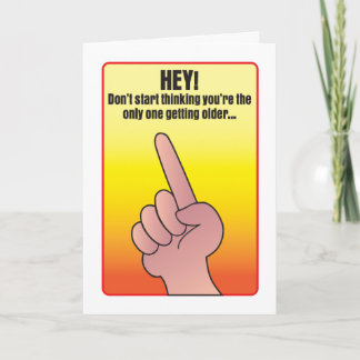 Only one getting older humourous birthday card