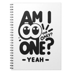 Only One Yeah Notebook