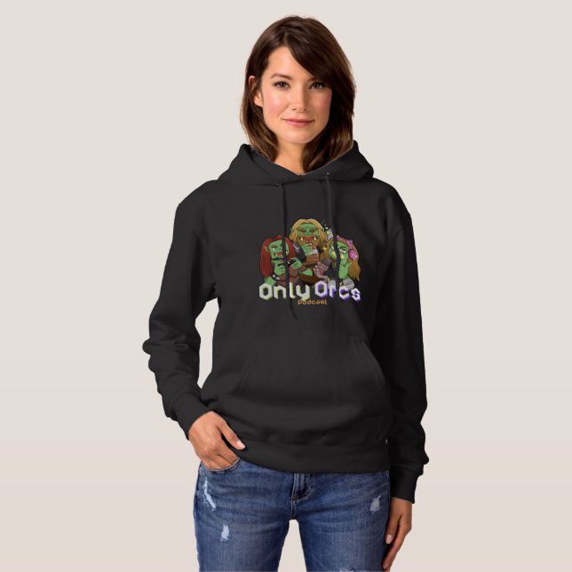 Only Orcs Podcast Women's Hoodie - Black (Front Full)
