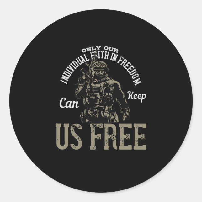 Only Our Individual Faith In Freedom Classic Round Sticker (Front)