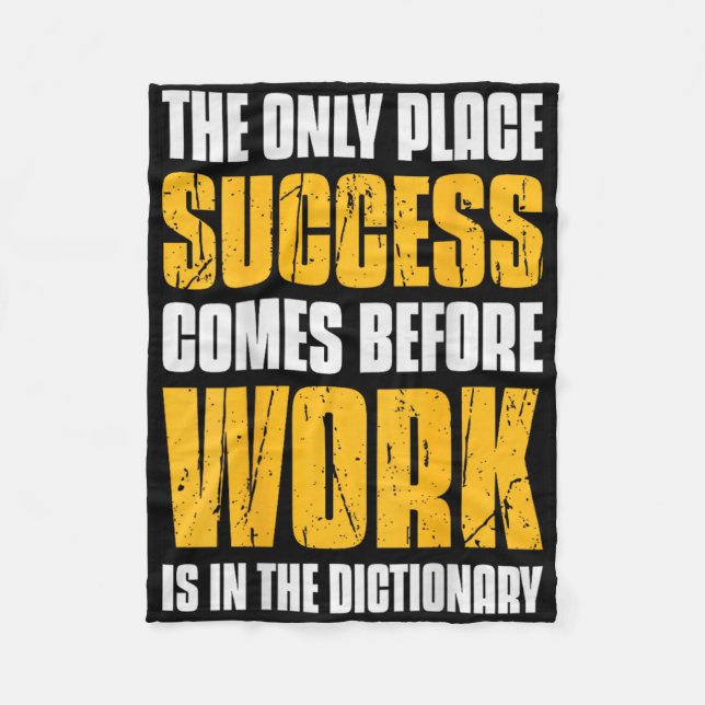 Only Place Success Comes Before Work Is In The Dic Fleece Blanket (Front)