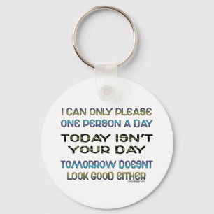 Only Please One Person A Day Saying Key Ring