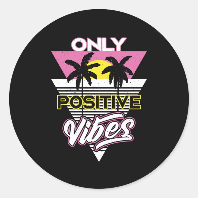 Only Positive Vibes Retro Slogan Classic Round Sticker (Front)