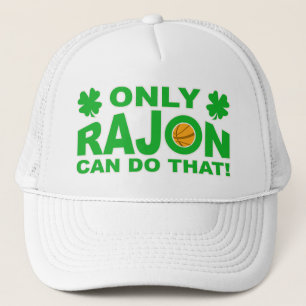 Only Rajon can do that Trucker Hat