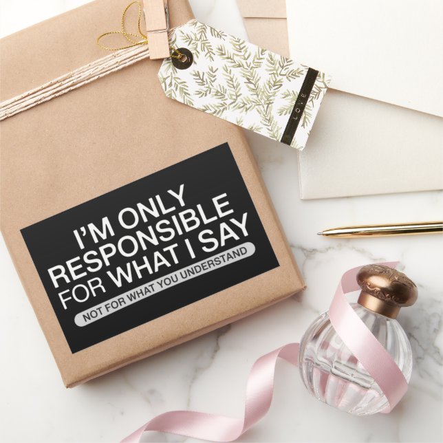 Only Responsible for What I Say Sarcastic Humor  Rectangular Sticker (Gifting)