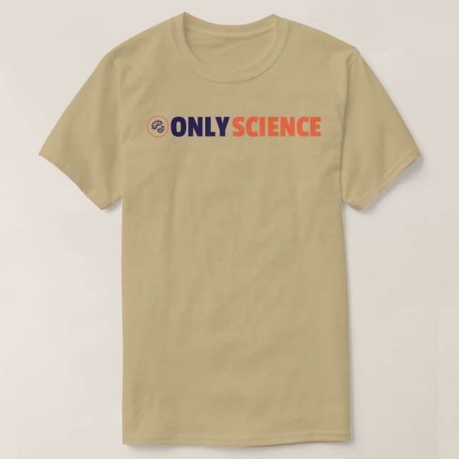 Only Science - Science Fan Premium  T-Shirt (Design Front)