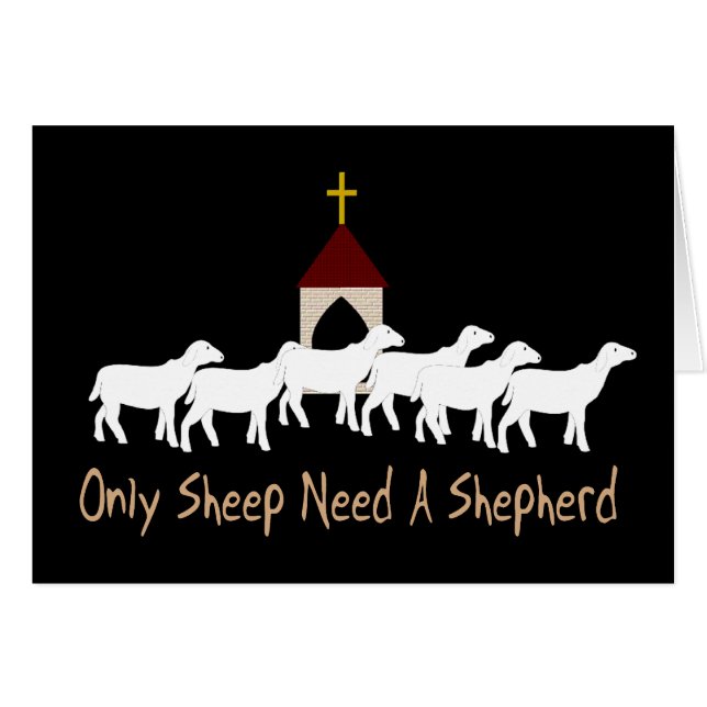 Only Sheep Need Shepherd (Front Horizontal)