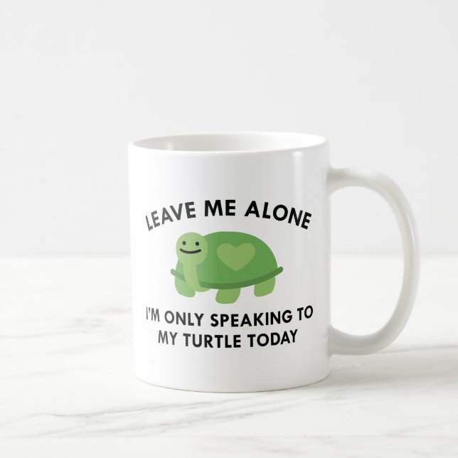 Only Speaking To My Turtle Coffee Mug (Right)