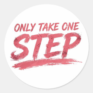 Only Take One Step Sticker