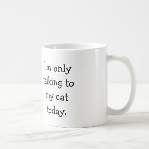 Only Talking to My Cat Mug - Original Artwork