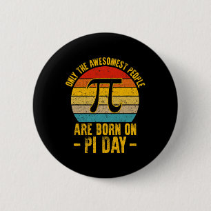 Only The Awesomest People Are Born On Pi Day Math 6 Cm Round Badge