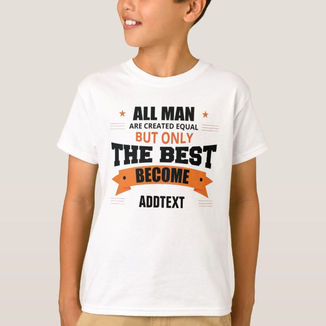 Only the best become... T-Shirt (Front)