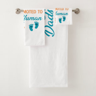Only The Best Cat Dads Get Promoted To Human Dads Bath Towel Set