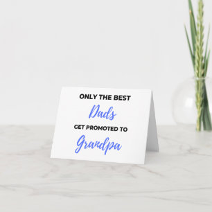 Only The Best Dads Get Promoted To Grandpa black Card