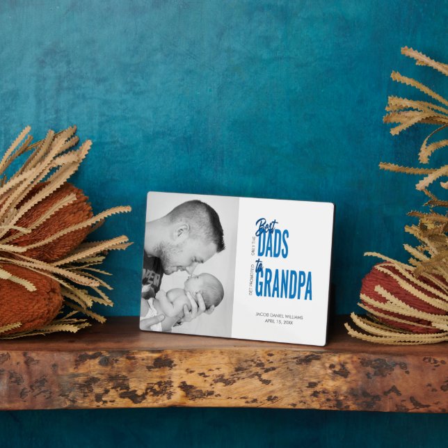 Only the Best Dads Get Promoted to Grandpa Photo Plaque (Side)