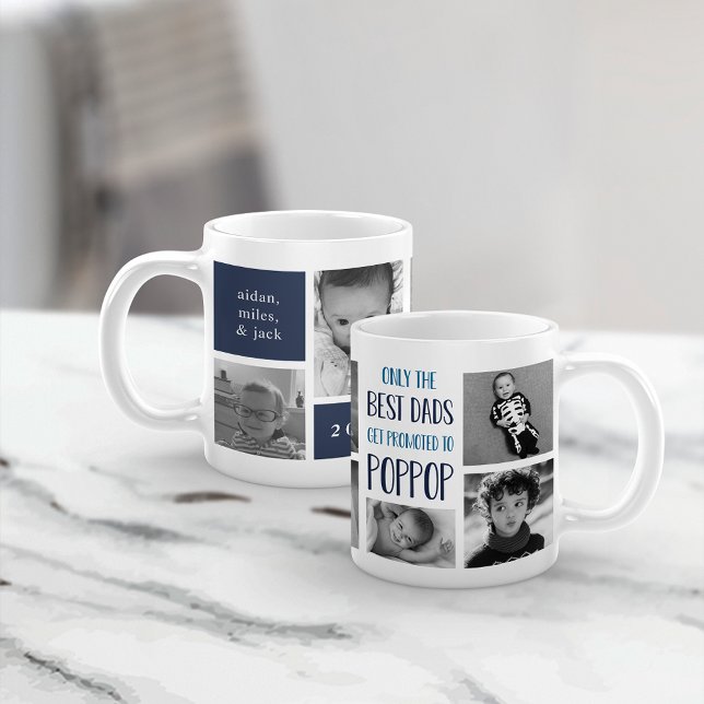 Only the Best Dads Get Promoted to Poppop Photo Coffee Mug (Creator Uploaded)