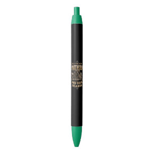 Only The Best Father Ride Motorcycles, Have Beards Black Ink Pen