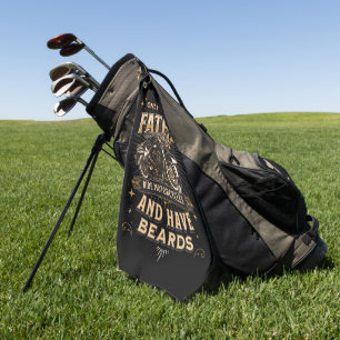 Only The Best Father Ride Motorcycles, Have Beards Golf Towel