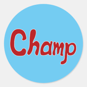 Only the best for the champ! classic round sticker