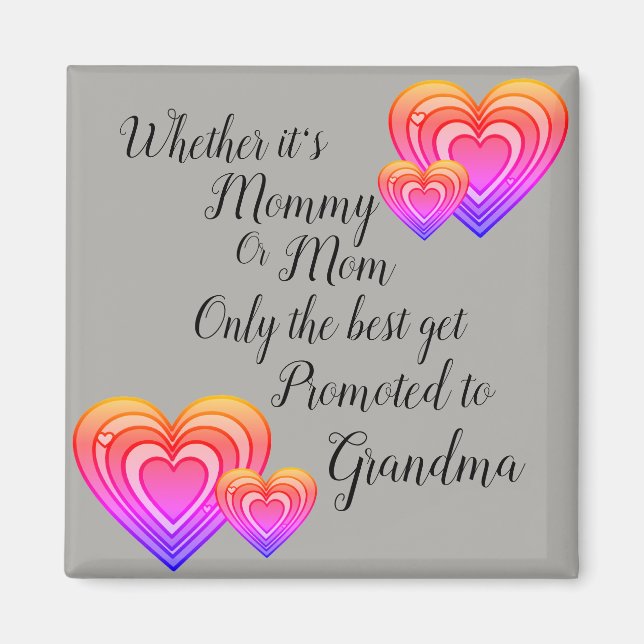 Only the Best get promoted to Grandma Mother's Day Magnet (Front)