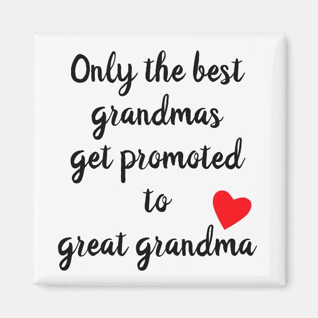 Only the Best Grandma Promoted to Great Grandma Magnet (Front)