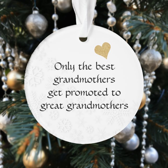 Only The Best Grandmothers Get Promoted Great Ornament (Creator Uploaded)