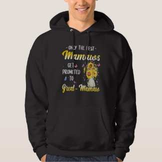 Only The Best Mamaws Get Promoted To Great Mamaw S Hoodie