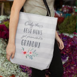 Only the Best Moms Get Promoted to Grandma Tote Bag<br><div class="desc">Only the best moms get promoted to Grandma! Our pretty floral quote tote bag features the sweet sentiment in handwritten style typography adorned with a spray of blush pink watercolor flowers on a subtle grey striped background. A lovely gift for new grandmothers or Mother's Day.</div>