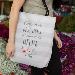 Only the Best Moms Get Promoted to Meema Tote Bag