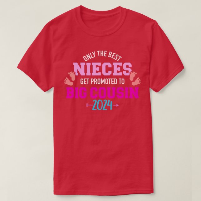 Only the best nieces get promoted to big cousin 20 T-Shirt (Design Front)