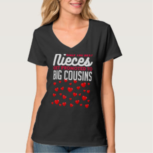 Only The Best Pieces Get Promoted To Big Cousins T-Shirt