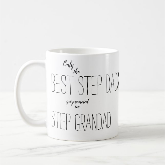 only the best stepdads get promoted to grandfather coffee mug (Left)