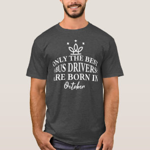 Only The Best taxi drivers Are Born In October T-Shirt