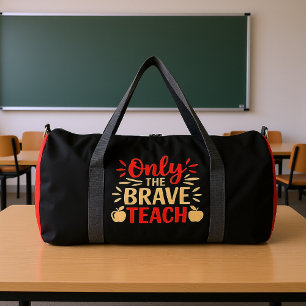 Only The Brave Teach Apple Design Duffle Bag