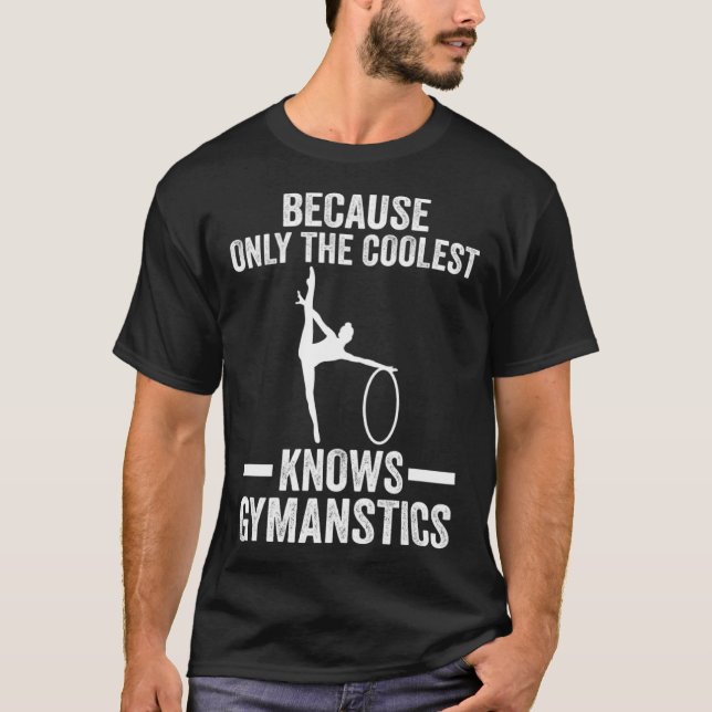 Only the coolest knows Gymnastics Gymnastics T-Shirt (Front)