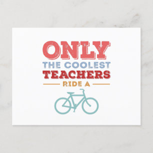 Only The Coolest Teachers Ride A Bike Postcard