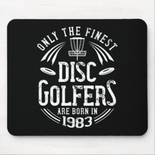 Only The Finest Disc Golfers Are Born In 1983 38th Mouse Mat