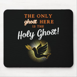 Only The Holy Ghost - Funny Anti Halloween Christi Mouse Mat