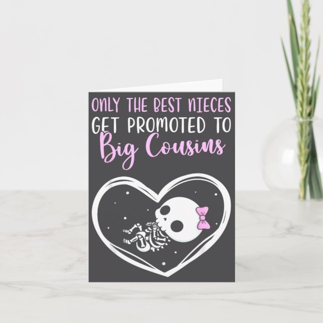 Only The Nieces Get Promoted To Big Cousins Baby C Card (Front)